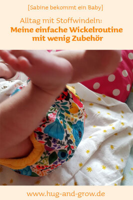 Alltag mit Stoffwindeln: Meine einfache Wickelroutine mit wenig Zubehör [Sabine bekommt ein Baby] - Wickelroutine mit Stoffwindeln | Hug &amp;amp; Grow Magazin