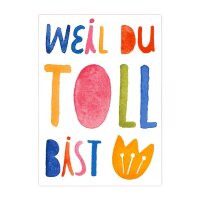 Postkarte Weil du toll bist II